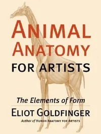 Buy Animal Anatomy for Artists (English, Eliot Goldfinger) — BookShops.in