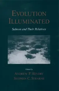 Buy Evolution Illuminated (English, Dan C. McKanan | Stephen C. Stearns | Andrew P. Hendry) — BookShops.in