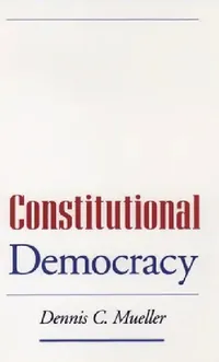 Buy Constitutional Democracy (English, Dennis C. Mueller) — BookShops.in