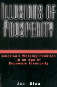 Buy Illusions of Prosperity (English, Joel Blau) — BookShops.in