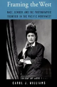 Buy Framing the West (English, Carol Williams) — BookShops.in
