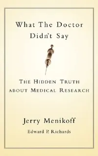 Buy What the Doctors Didn't Say (English, Jerry A. Menikoff | Edward P. Richards) — BookShops.in