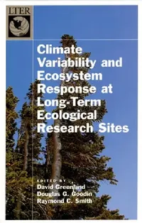 Buy Climate Variability and Ecosystem Response at Long-Term Ecological Research Sites (English, David Greenland | Douglas G. Goodin | Raymond C. Smith) — BookShops.in