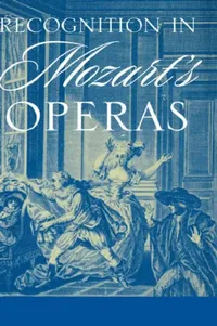 Buy Recognition in Mozart's Operas (English, Jessica Waldoff) — BookShops.in