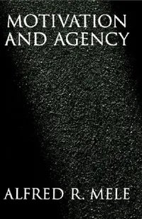Buy Motivation and Agency (English, Alfred R. Mele) — BookShops.in