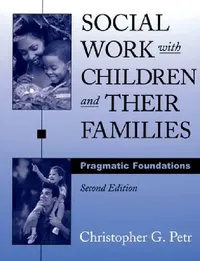 Buy Social Work with Children and Their Families (English, Christopher G. Petr) — BookShops.in