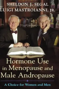 Buy Hormone Use in Menopause & Male Andropause (English, Sheldon J. Segal | Luigi Mastroianni | Luigi Mastroianni) — BookShops.in