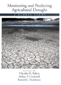 Buy Monitoring and Predicting Agricultural Drought (English, Vijendra K. Boken | A. P. Cracknell | Ronald L. Heathcote) — BookShops.in
