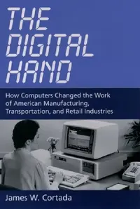 Buy The Digital Hand (English, James W. Cortada) — BookShops.in