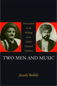 Buy Two Men and Music (English, Janaki Bakhle) — BookShops.in