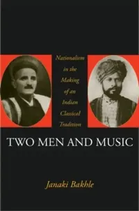 Buy Two Men and Music (English, Janaki Bakhle) — BookShops.in