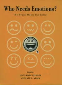 Buy Who Needs Emotions? (English, Jean-Marc Fellous | Michael A. Arbib) — BookShops.in