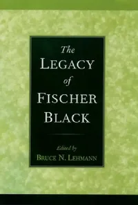 Buy The Legacy of Fischer Black (English, Bruce Neal Lehmann) — BookShops.in