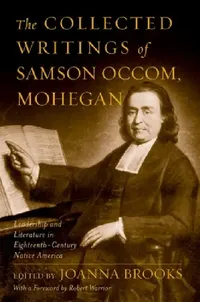 Buy The Collected Writings of Samson Occom, Mohegan (English, Samson Occom | Joanna Brooks | Robert Warrior) — BookShops.in