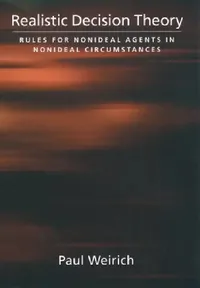 Buy Realistic Decision Theory (English, Paul Weirich | Bernard Gert) — BookShops.in