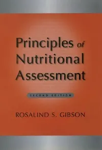 Buy Principles of Nutritional Assessment by Rosalind S. Gibson | Oxford University Press | 2nd Edition | English | Paperback | 9780195171693 — BookShops.in