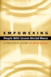 Buy Empowering People with Severe Mental Illness (English, Donald M. Linhorst) — BookShops.in
