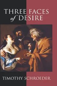 Buy Three Faces of Desire (English, Timothy Schroeder | David J. Chalmers) — BookShops.in
