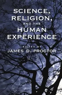 Buy Science, Religion, and the Human Experience (English, James D. Proctor) — BookShops.in