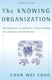 Buy The Knowing Organization (English, Chun Wei Choo) — BookShops.in