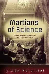 Buy The Martians of Science (English, Istvban Hargittai) — BookShops.in