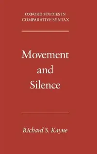Buy Movement and Silence (English, Richard S. Kayne | Lisa Tessman) — BookShops.in