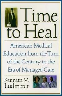 Buy Time to Heal (English, Kenneth M. Ludmerer) — BookShops.in