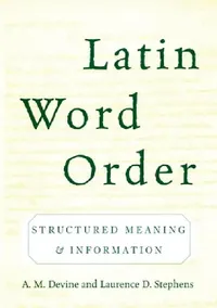 Buy Latin Word Order (English, A. M. Devine | Laurence D. Stephens) — BookShops.in