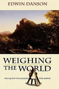 Buy Weighing the World (English, Edwin Danson) — BookShops.in