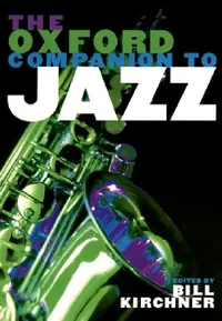 Buy The Oxford Companion to Jazz (English, Bill Kirchner) — BookShops.in