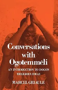 Buy Conversations with Ogotemm Li (English, Marcel Grianle | Marcel Griaule | Germaine Dieterlen) — BookShops.in