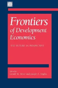 Buy Frontiers of Development Economics (English, Joseph E. Stiglitz | Gerald M. Meier | Nicholas Stern) — BookShops.in