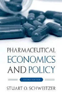 Buy Pharmaceutical Economics and Policy (English, Stuart O. Schweitzer) — BookShops.in