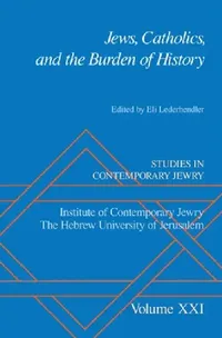 Buy Jews, Catholics, and the Burden of History (English, Eli Lederhendler) — BookShops.in