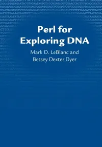 Buy Perl for Exploring DNA (English, Mark D. LeBlanc | Betsey Dexter Dyer) — BookShops.in