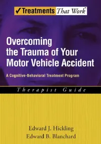 Buy Overcoming the Trauma of Your Motor Vehicle Accident (English, Edward J. Hickling | Edward B. Blanchard) — BookShops.in