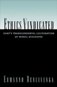 Buy Ethics Vindicated (English, Ermanno Bencivenga) — BookShops.in