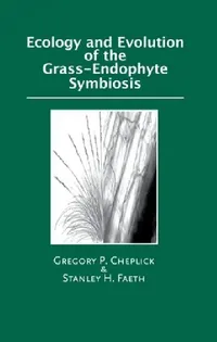 Buy Ecology and Evolution of the Grass-Endophyte Symbiosis (English, Gregory P. Cheplick | Stanley Faeth) — BookShops.in
