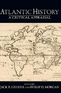 Buy Atlantic History (English, Jack P. Greene | Philip D. Morgan) — BookShops.in