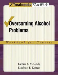 Buy Overcoming Alcohol Problems (English, Barbara S. McCrady | Elizabeth E. Epstein) — BookShops.in