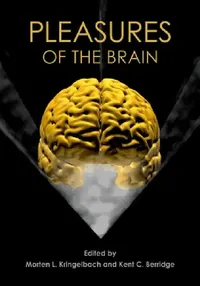 Buy Pleasures of the Brain (English, Morten L. Kringelbach | Kent C. Berridge) — BookShops.in