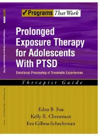 Buy Prolonged Exposure Therapy for Adolescents with Ptsd Emotional Processing of Traumatic Experiences, (English, Edna B. Foa | Kelly R. Chrestman | Eva Gilboa-Schechtman) — BookShops.in