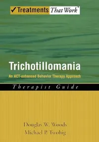 Buy Trichotillomania (English, Douglas W. Woods | Michael P. Twohig) — BookShops.in