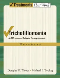 Buy Trichotillomania (English, Douglas W. Woods | Michael P. Twohig) — BookShops.in