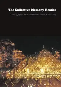 Buy Collective Memory Reader (English, Jeffrey K. Olick | Vered Vinitzky-Seroussi | Daniel Levy) — BookShops.in