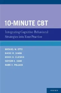 Buy 10-Minute CBT (English, Michael W. Otto | Naomi M. Simon | Bunmi O. Olatunji) — BookShops.in