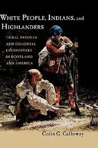Buy White People, Indians, and Highlanders (English, Colin G. Calloway) — BookShops.in