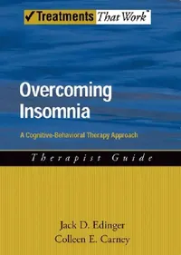 Buy Overcoming Insomnia Therapist Guide (English, Jack D. Edinger | Colleen E. Carney) — BookShops.in
