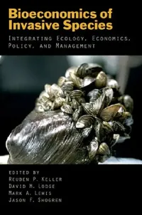Buy Bioeconomics of Invasive Species (English, Reuben P. Keller | David M. Lodge | Mark A. Lewis) — BookShops.in