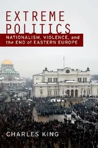 Buy Extreme Politics (English, Charles King) — BookShops.in